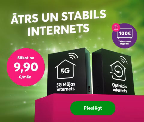 Pieslēdzot mājas internetu, saņem 100 € atlaidi televizora iegādei.